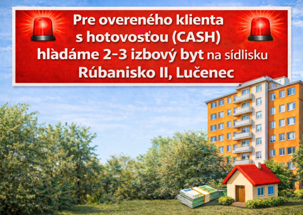 🚨 HĽADÁME BYT PRE KONKRÉTNEHO KLIENTA 🏡